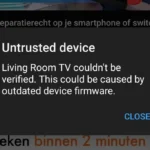 Lỗi "Untrusted Device" xuất hiện trên màn hình Chromecast